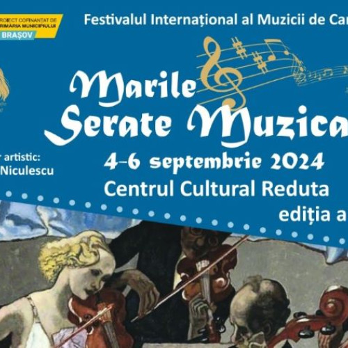 Festivalul &quot;Marile Serate Muzicale&quot; revine la Brașov în septembrie 2024