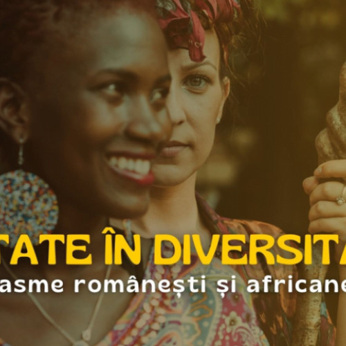 Unitate în diversitate - Basme românești și africane, un proiect cultural în Brașov