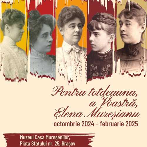 Vernisajul expoziției &quot;Pentru totdeauna, a voastră, Elena Mureșianu&quot; la Muzeul Casa Mureșenilor