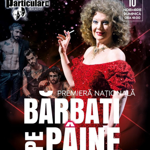 Teatrul Particular Brașov anunță un spectacol de comedie &quot;Bărbați pe pâine&quot; pe 10 noiembrie